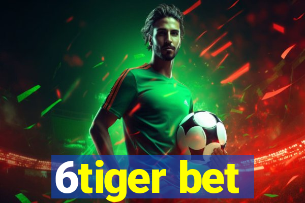 6tiger bet